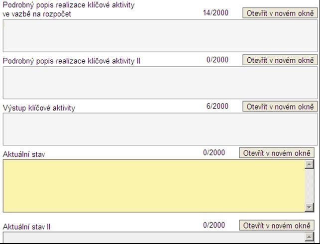 Zpracování MZ v IS Benefit (12) 8. Klíčové aktivity Podrobný popis realizace klíčové aktivity ve vazbě na rozpočet I a II Needitovatelné pole. Obsahuje informace o KA uvedené příjemcem v PŢ.