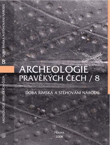 ISBN: 978-80-86124-80-3 Svazek 8: Salač, Vladimír (ed.) et al.: Doba římská a stěhování národů.