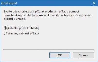 Po zvolení povelu Záznam/Zrušit export se zobrazí dialogové okno, ve kterém vyberete, zda si přejete zrušit export pouze u aktuálního příkazu, nebo u všech vybraných příkazů.