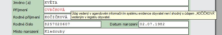 osvojence; osvojenec bude veden pouze s údaji osvojitele. Stane-li se tak, je nezbytné kontaktovat odbor správních činností k zajištění doplnění údajů o biologickém rodiči osvojence.