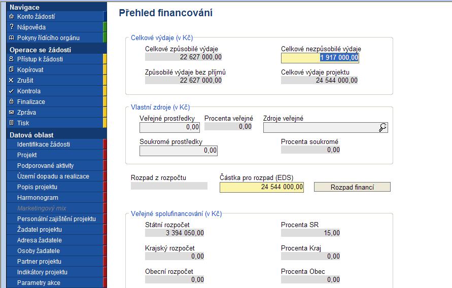 Přehled financování Žadatel vyplňuje skutečné částky v celých Kč bez zaokrouhlování. Celkové výdaje Celkové způsobilé výdaje doplní se automaticky po Rozpadu financí.