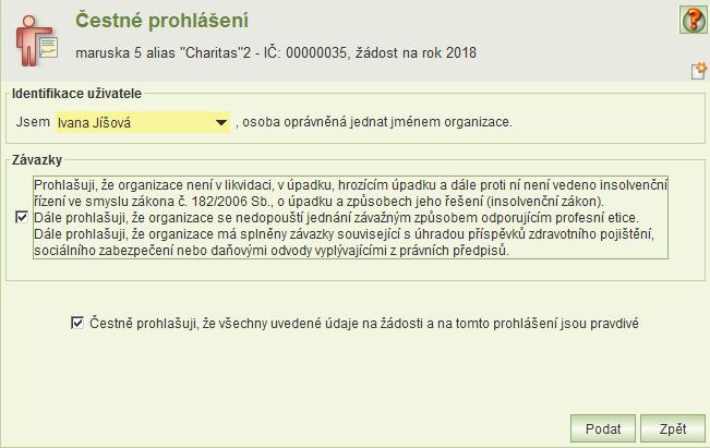 Pokud kontrola zjistí chyby bránící podání žádosti, žádost se nezamkne. Zjištěné chyby je třeba odstranit.