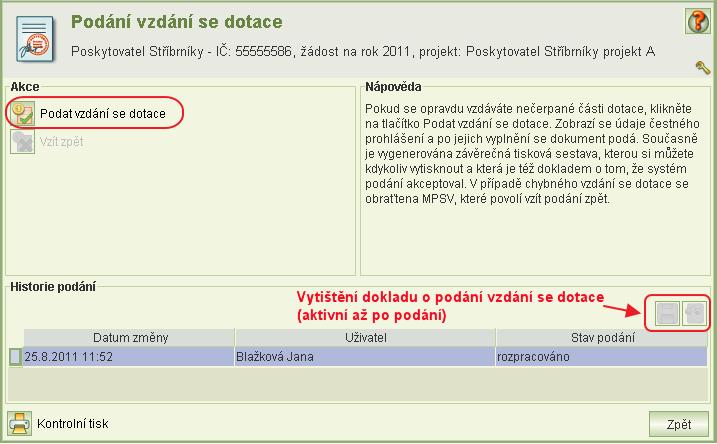 12.3 Podání/vzetí zpět vzdání se dotace Po vyplnění formuláře Vzdání se dotace klikněte na tlačítko Podání vzdání se dotace.