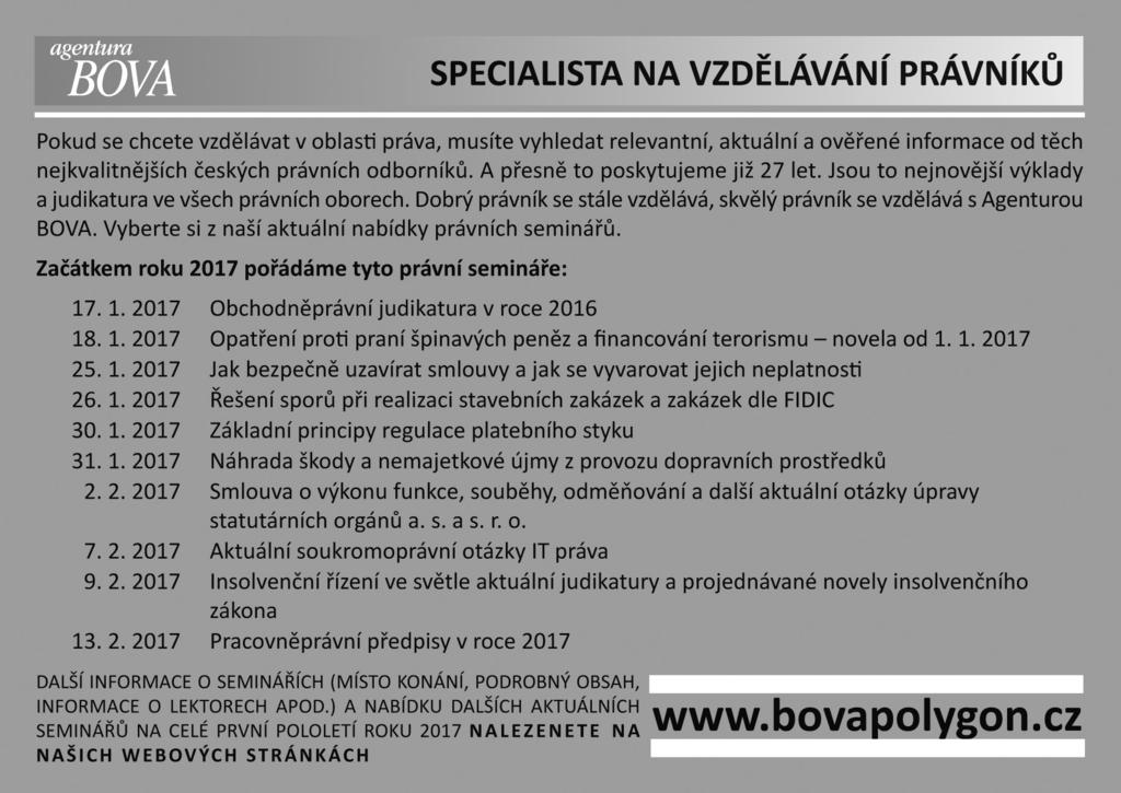 při tvorbě nových předpisů. Právní řád je složitý systém s bohatou strukturou. Jak známo, začlenění nového předpisu do platného práva je netriviální problém.