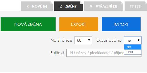 Exportováno volbu ano ) Do rozhraní lze nahrát již existující, vytvořené *.