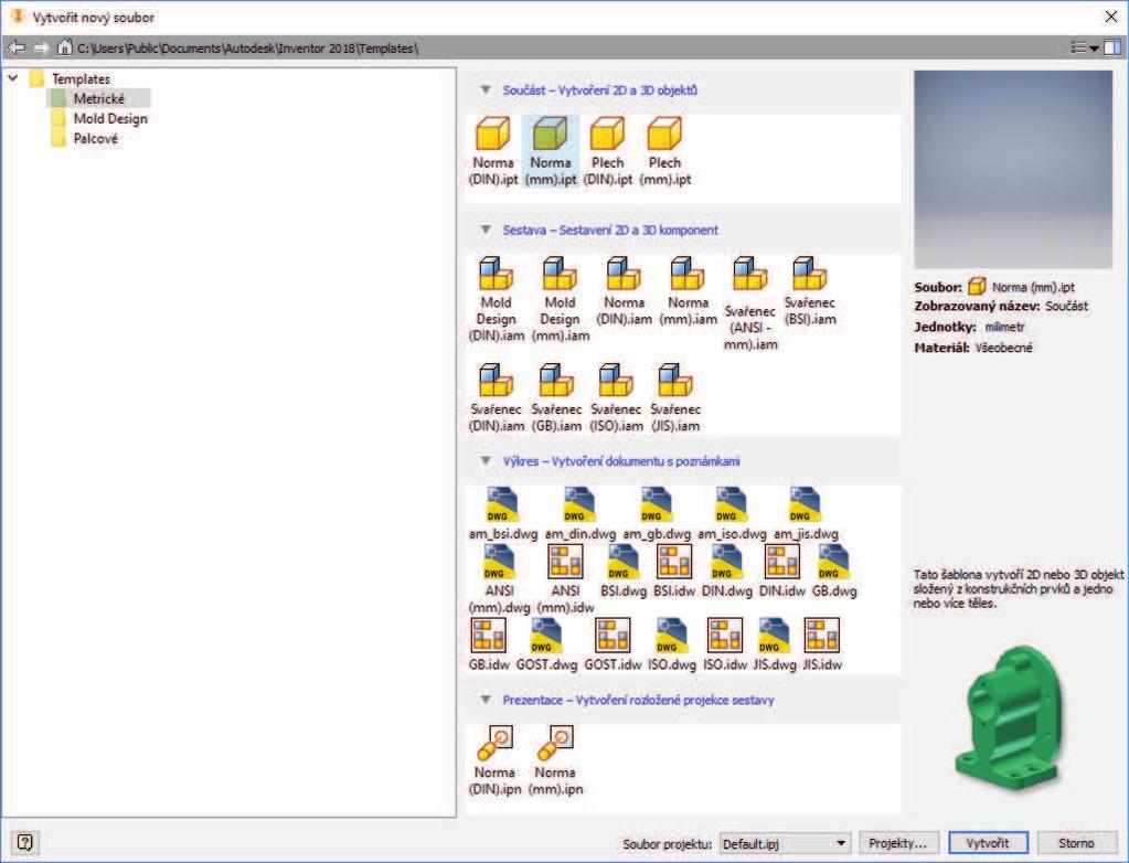 Přehled standardních šablon je na následujícím obrázku. Standard (mm).ipt 3D model (jedna součást); Standard (mm).iam sestava; Weldment (ISO).iam sestava svarku; ISO.dwg 2D výkres ve formátu DWG; ISO.