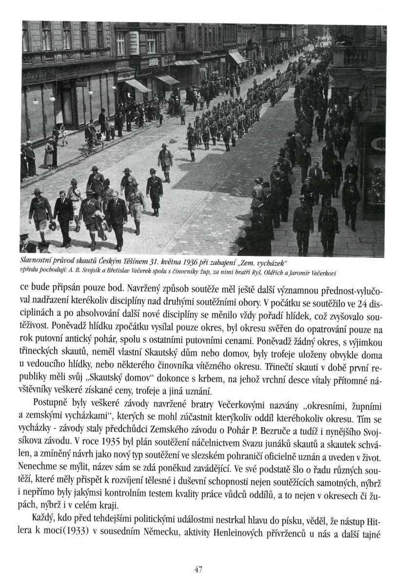 Slavnostní průvod skautů Českým Těšínem 31. května 1936 při zahájení Zem. vycházek" vpředu pochodují: A. B.