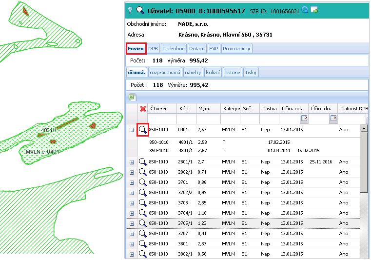 Najetím myší na jednotlivý řádek ENVI, dojde k jeho zvýraznění v mapě. Poklikem na ikonu lupy se daný polygon zobrazí v mapě. Obrázek 28 Záložka "Enviro" na panelu uživatele 3.
