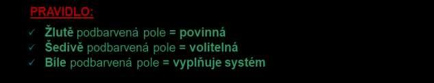 !! každou vyplněnou záložku, či delší textové pole před jeho opuštěním uložte.