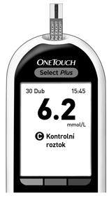 Provedení měření 3 7. Přečtěte výsledek Glukometr začne odpočítávat. Výsledek testu se zobrazí spolu s datem, časem, měrnou jednotkou a údajem Kontrolní roztok.