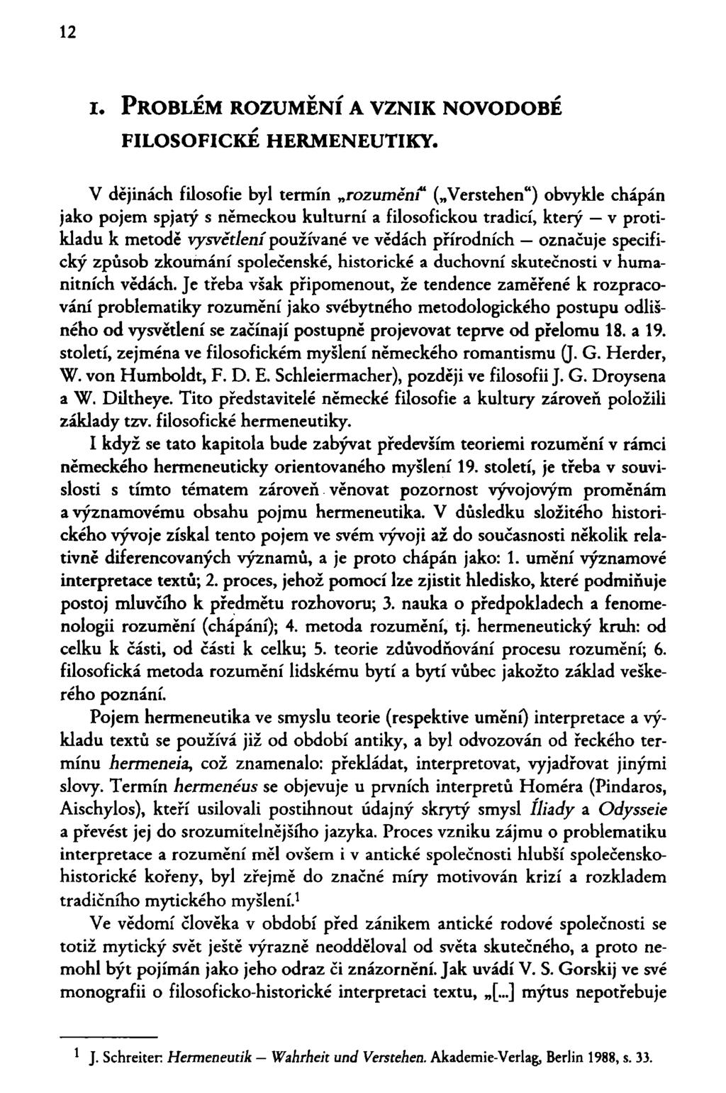12 i. PROBLÉM ROZUMĚNÍ A VZNIK NOVODOBÉ FILOSOFICKÉ HERMENEUTIKY.