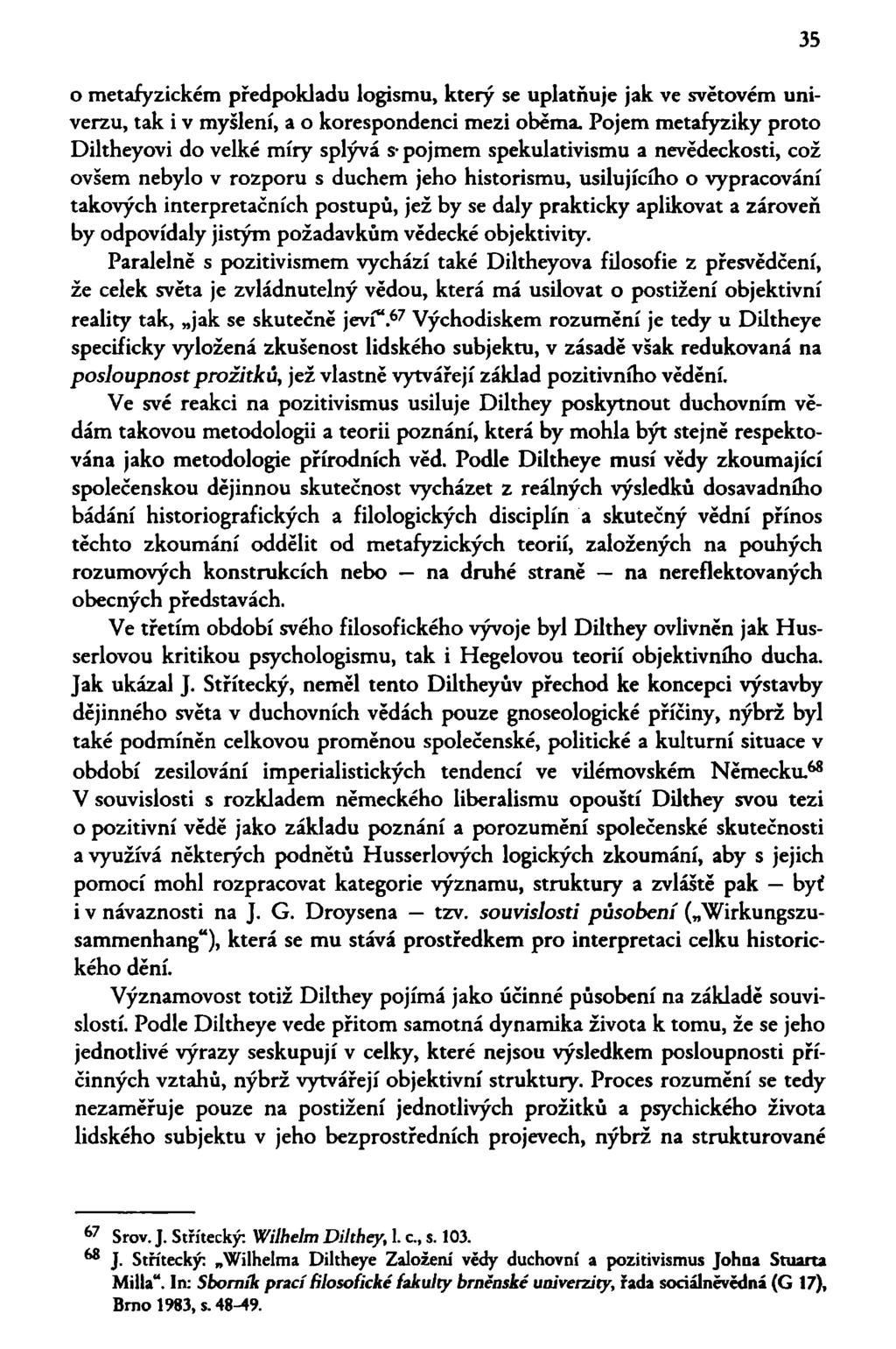 35 o metafyzickém předpokladu logismu, který se uplatňuje jak ve světovém univerzu, tak i v myšlení, a o korespondenci mezi oběma.