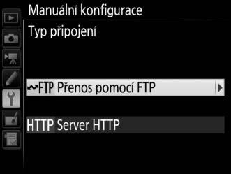 4 Vyberte typ připojení. Vyberte položku Přenos pomocí FTP nebo Server HTTP a stiskněte tlačítko 2. 5 Upravte nastavení. Upravte nastavení postupem uvedeným v části Úprava síťových profilů (058).