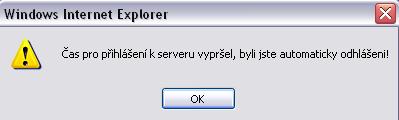 Pokud ţadatel klikne na tlačítko Storno, bude pokračovat zbývající časový limit (5 minut) do vypršení. Poté se zobrazí okno o vypršení času a o odhlášení uţivatele.