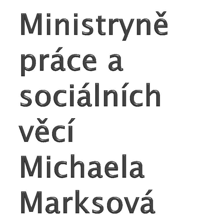 stínová ministryně pro lidská práva a rovné příležitosti za ČSSD.