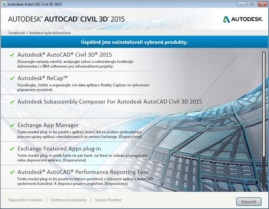 7. Dokončení automatické instalace Civil 3D 2015 Tímto oknem končí úspěšná instalace samotného Civil