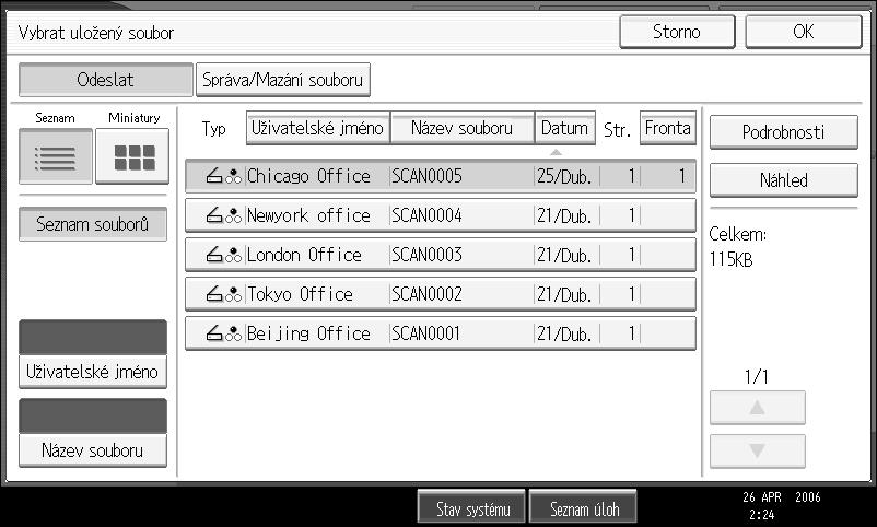 Zobrazení seznamu uloôenîch souborù Zobrazení seznamu uloôenîch souborù V této èásti je popsán seznam uloôenîch souborù.