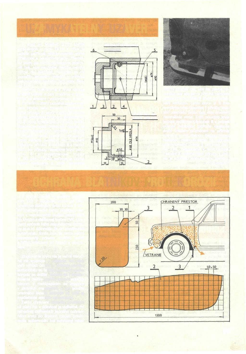 UZAMYKATELNÝ UZÁVĚR U vozů zn. Moskvič 2137 kombi vyráběných v roce 1978 a dříve je uzávěr palivové nádrže zvenku volně přístupný a neuzamykatelný.