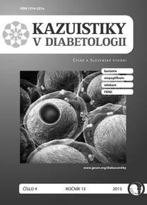 Kazuistiky v diabetologii 4/2015 Maule, P. Využití prandiálního inzulínového analoga v koncentrované formě (Humalog 200 U/ml) ke zlepšení výsledku antidiabetické léčby.