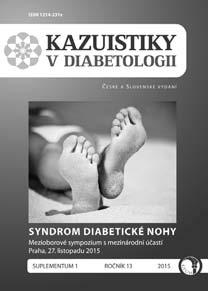 Kazuistiky v diabetologii Suplementum 1 Syndrom diabetické nohy Součková, M. Novinky v biomechanice nohy u syndromu diabetické nohy. Kazuistiky v diabetologii 13, Supl.