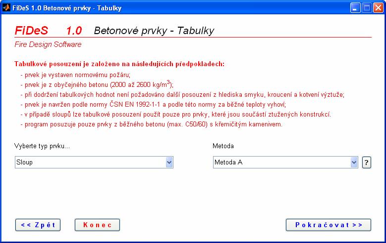 5 Program pro posouzení požární odolnosti betonových prvků pomocí tabulek Úvodní okno programu pro posouzení požární odolnosti vybraných betonových prvků pomocí tabulek uvedených v normě ČSN EN