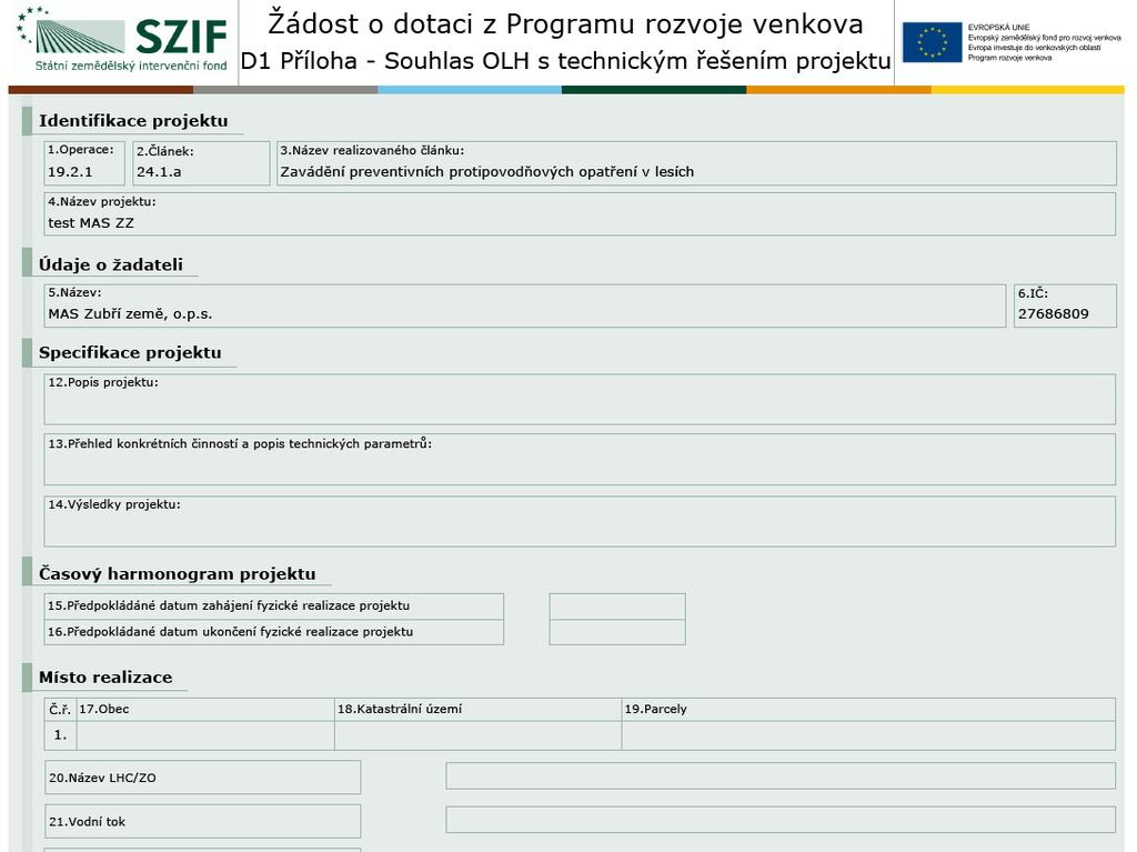 Formulář Žádosti o dotaci v Portálu Farmáře Pole 1-21 žadatel nevyplňuje, hodnota se vyplní