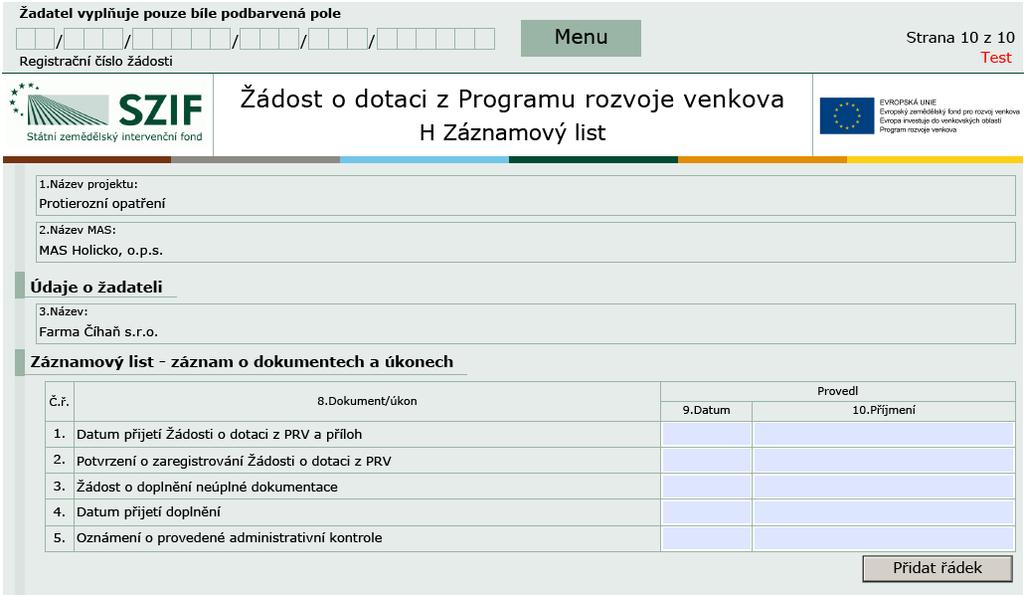 Formulář Žádosti o dotaci v Portálu Farmáře Část H ZÁZNAMOVÝ LIST ŽADATEL NEVYPLŇUJE!