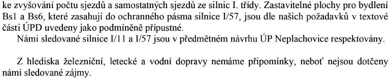 Navíc se v okolí zastavitelné plochy pro ČOV nenachází žádné stávající místní komunikace pro připojení