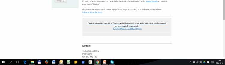 Provozní statistiky Dostupné v omezeném rozsahu všem uživatelům registru pouze údaje zadané daným uživatelem Dostupné v plném rozsahu vybraným uživatelům