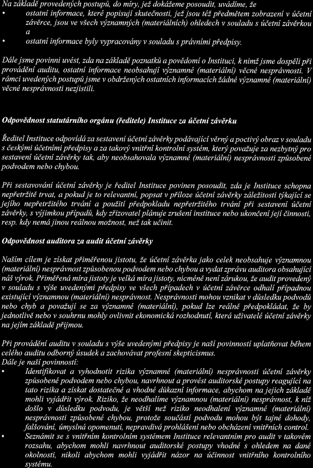 Na zdkladd provedenitch postupti, do m{ry, jei dokdzeme posoudit, uvddfme, ie ' ostatni informace, kterd popisujf skuteinosti, jez jsou tdz piedmdtem zobrazenl v ilietni zdvdrce, jsou ve vyech