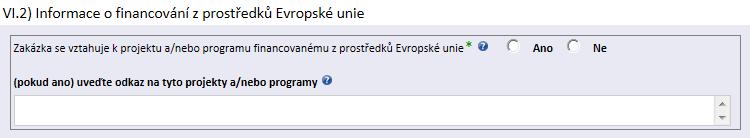 V opačném případě zaškrtne ne. (pokud ano) uveďte předpokládané datum zveřejnění dalších oznámení: v případě, že Zadavatel zaškrtne v položce VI.1) ano, pak uvede datum (spec.