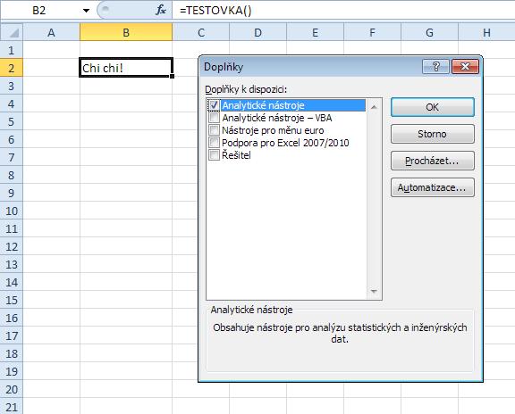 Vlastní funkce aktivace doplňku Ve funkcích listu je do jisté míry přípustné používat API. 0 Private Declare Function GetUserName Lib "advapi.