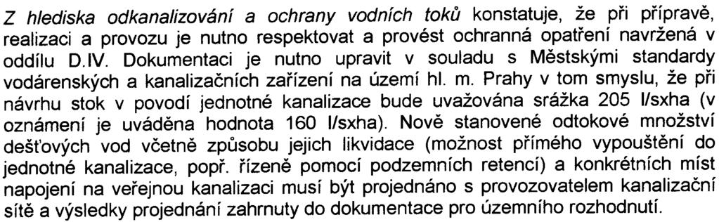 vodovodních pøípojek na stávající veøejné øady v ulicích je nutno projednat s provozovatelem veøejných vodovodù a výsledky projednání zapracovat do dokumentace pro územního rozhodnutí Z hlediska