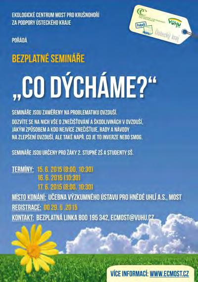 . Koncept semináře vytvořilo a realizovalo ECM již v roce 2014 a rozhodlo se, v rámci projektu Brána ekologie