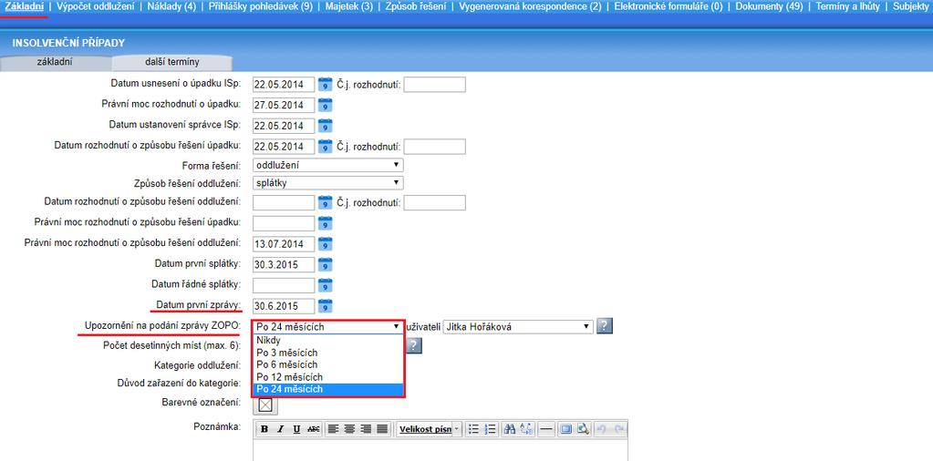 Upozornění jsou nadále zasílána vždy k prvnímu dni daného měsíce, ve kterém bude potřeba zaslat Zprávu ZOPO a referenčním datem pro zasílání upozornění je Datum první zprávy v záložce Základní, kde
