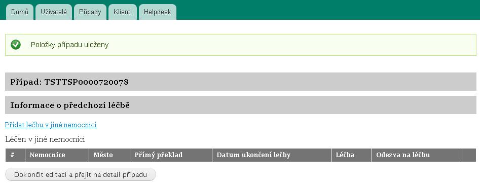 Výběr je následující: A. Primární záchyt choroby - pacient léčen pro tento stav poprvé B.