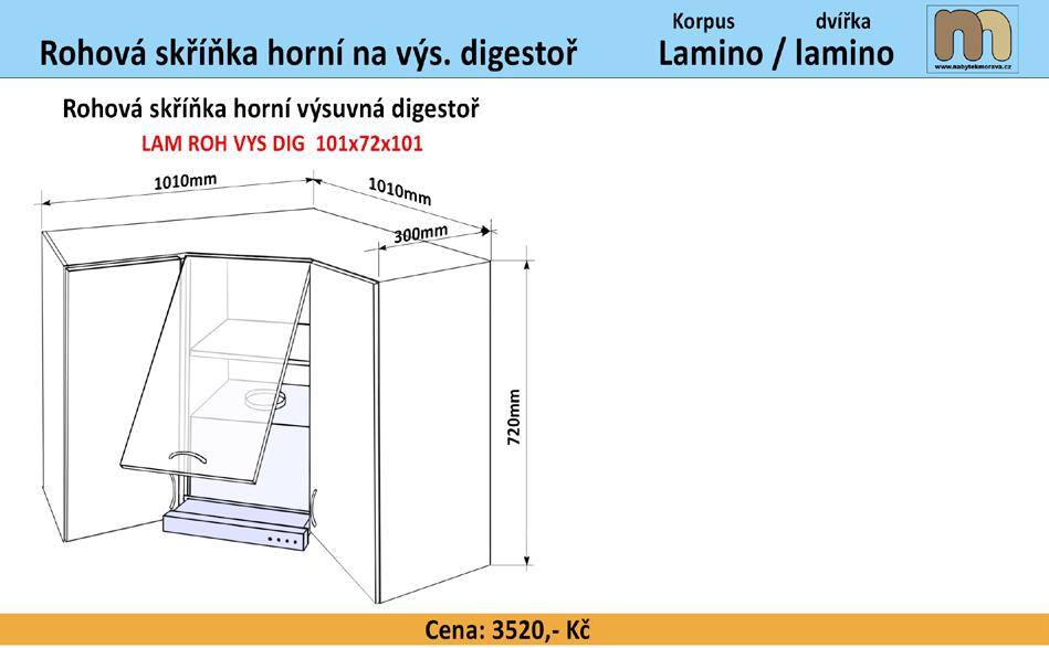 Aktuální typ a cena samotné digestoře se může měnit a cena digestoře navýší cenu skříňky. Samozřejmostí je její instalace do korpusu skříňky a to bez navýšení ceny za tuto montáž.