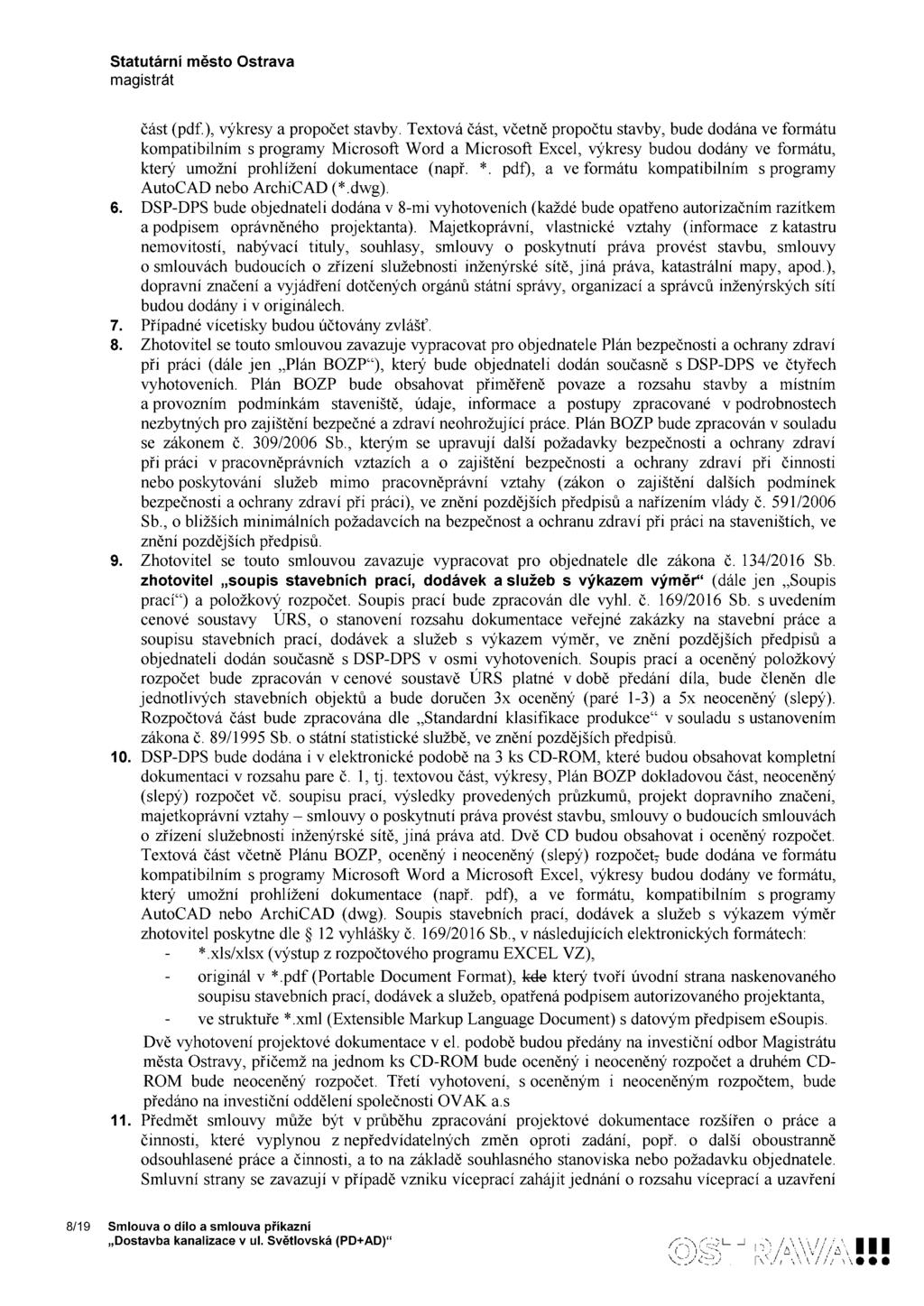 část (pdf.), výkresy a propočet stavby.
