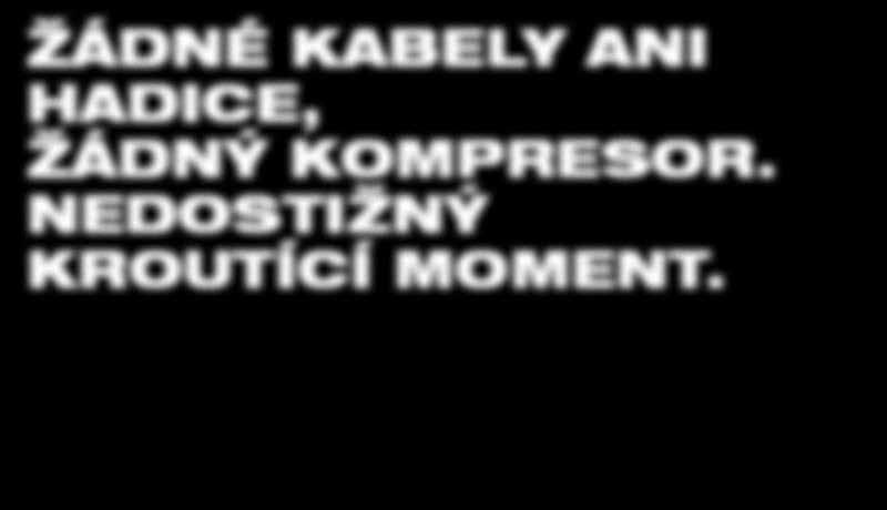 3 POZICE UZAMČENÍ HLAVY PRO PRÁCI V RŮZNÝCH SMĚRECH 0, 45, 90 Díky 75 Nm krouticímu momentu a 200 ot/min je toto nářadí ideálním řešením pro automechaniky a profesionální údržbáře a