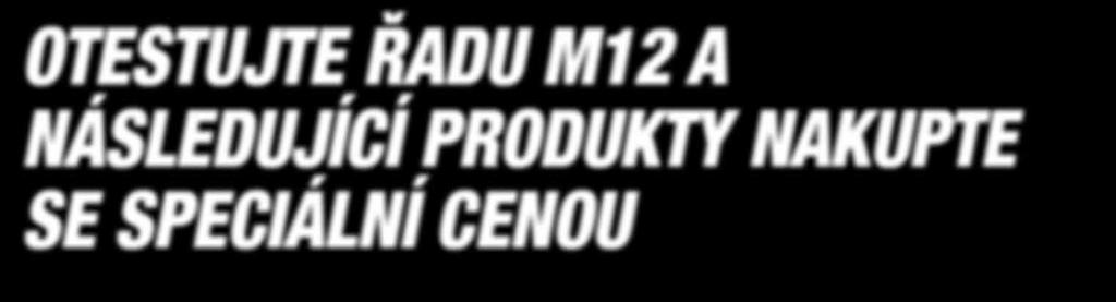 OTESTUJTE ŘADU M2 A NÁSLEDUJÍCÍ PRODUKTY NAKUPTE SE SPECIÁLNÍ CENOU
