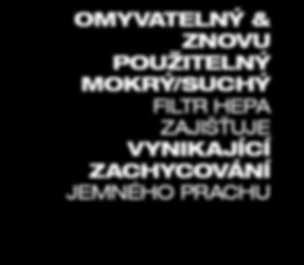 okénko umožňuje uživateli sledovat hromadění nečistot Až 23 min nepřetržitého provozu na s 5,0