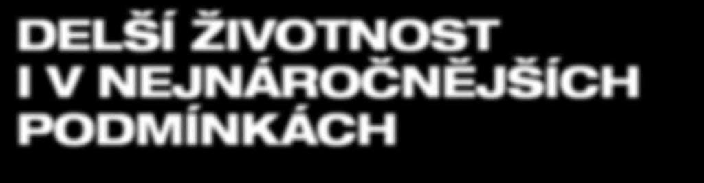 ŽIVOTNOST ŠIKMÝ TVAR A EXTRA VELKÁ ZUBOVÁ MEZERA UMOŽŇUJÍ NEJRYCHLEJŠÍ PONORNÝ