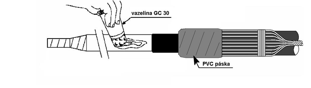 4/6 - Opracovanou izolaci, polovodivou vrstvu, PVC pásku namažte silikonovou vazelínou GC 30.