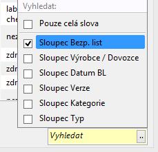 Datum BL uvádí poslední aktualizaci bezpečnostního listu provedenou výrobcem/dovozcem. Kliknutím do záhlaví sloupce se BL seřadí od nejstaršího data po nejmladší a naopak.