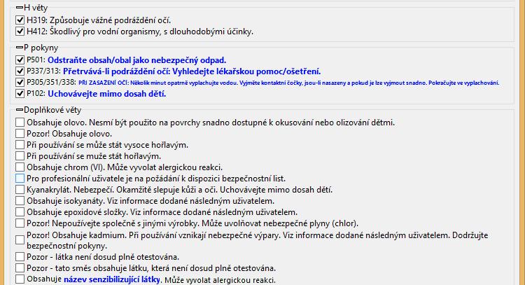 6. Zaškrtněte patřičné H věty a P pokyny, případně Doplňkové věty, které chcete, aby se v etiketě (ne)zobrazily Věty modře zbarvené mají editovatelný text. Pro editaci klikněte myší a upravte. 7.