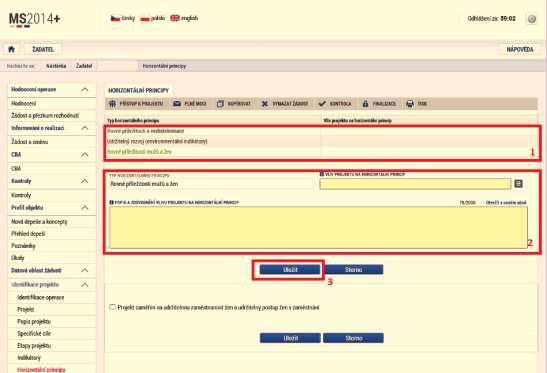 Horizontální principy - tuto záložku žadatel vyplní až v rámci Žádosti o podporu V tomto formuláři se vyplní typ horizontálního