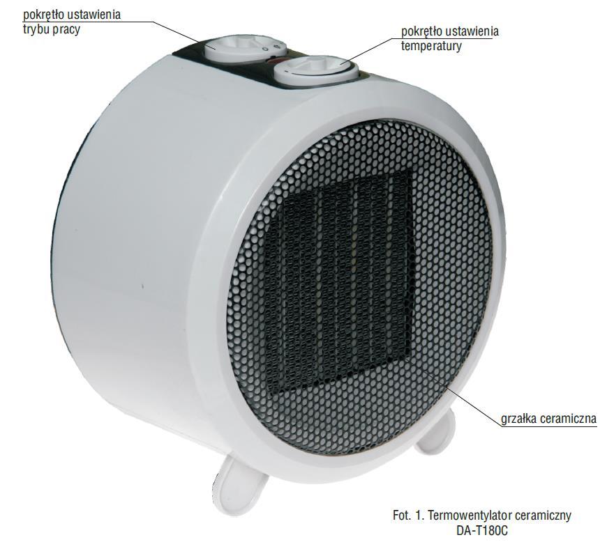 Keramický termoventilátor DA-T180C NÁVOD K POUŽITÍ se Záručním listem Platný od: 1.