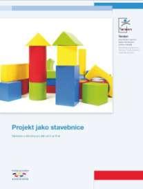 2. NOVĚ: Publikace Projekt jako stavebnice V srpnu 2012 vyšla publikace Projekt jako stavebnice, která se zaměřuje na přeshraniční spolupráci mateřských a základních škol, školních družin, sdružení a