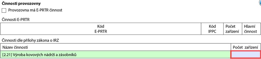 Ohlašování do IRZ List 1 identifikační údaje natahované z registrovaných údajů, IP (PID), údaje o ohlašovateli (jméno, příjmení, tel, mail), datum odeslání hlášení List 2 činnosti provozovny