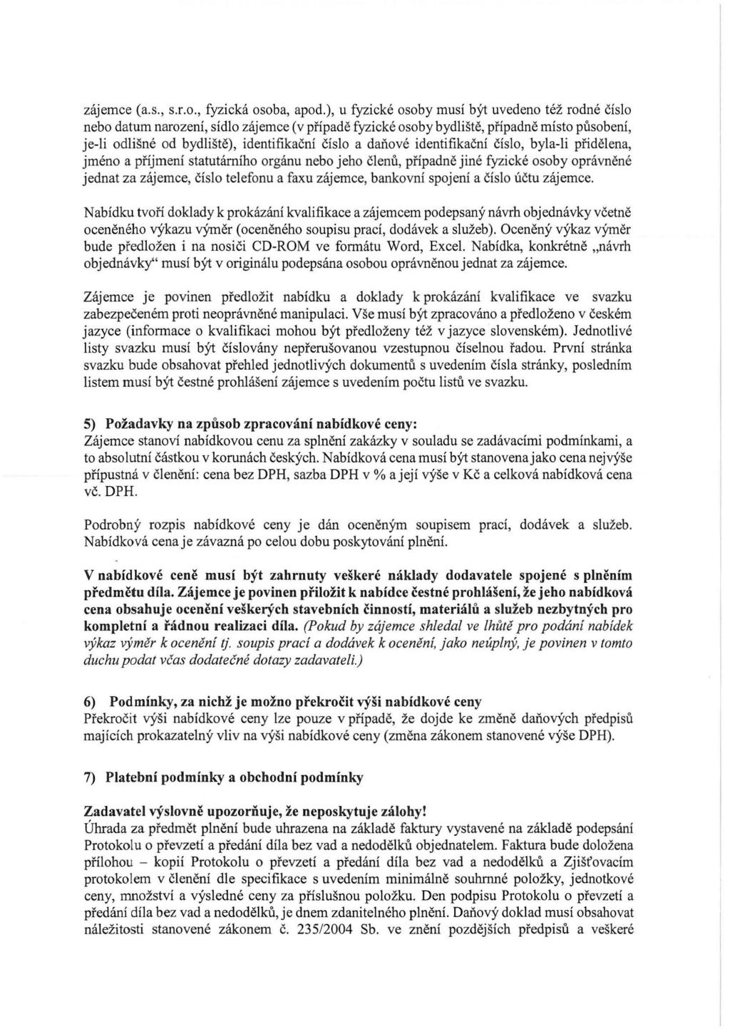 zájemce (a.s., S.LO., fyzická osoba, apod.